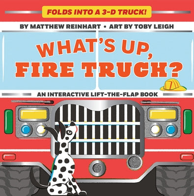 What's Up, Fire Truck? (a Pop Magic Book) by Reinhart, Matthew