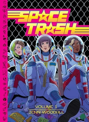 Space Trash Vol. 1: Volume 1 by Woodall, Jenn