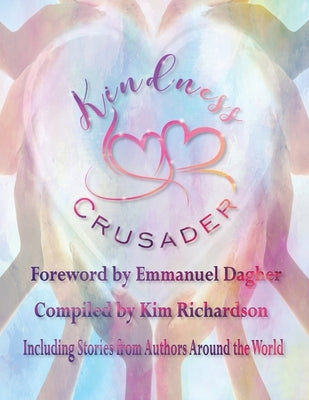 Kindness Crusader by Richardson, Kim