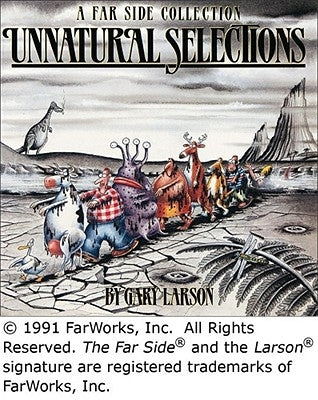 Unnatural Selections, Volume 16 by Larson, Gary