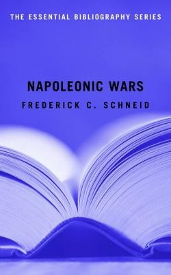 Napoleonic Wars by Schneid, Frederick C.
