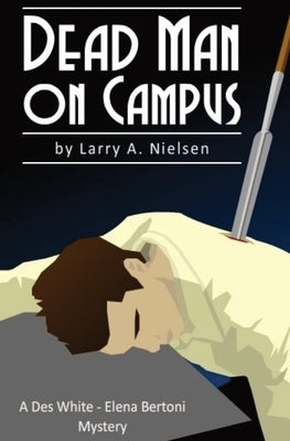 Dead Man on Campus by Nielsen, Larry A.