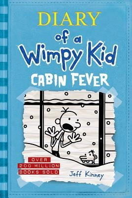 Cabin Fever (Diary of a Wimpy Kid #6) by Kinney, Jeff