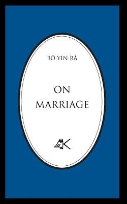 On Marriage by Bo Yin Ra