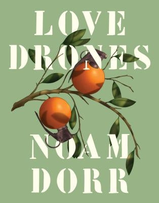 Love Drones by Dorr, Noam