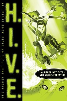 H.I.V.E., Volume 1: Higher Institute of Villainous Education by Walden, Mark