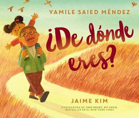 ¿De dónde eres? = Where Are You From? by Méndez, Yamile Saied