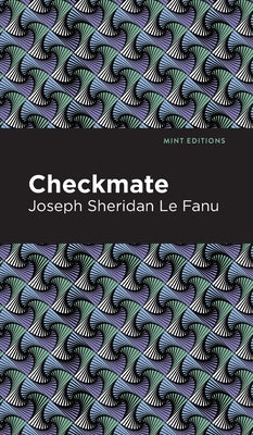 Checkmate by Le Fanu, Joseph Sheridan