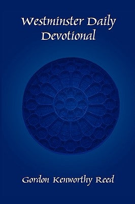 Westminster Daily Devotional by Reed, Gordon Kenworthy