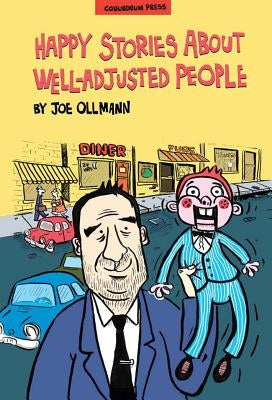 Happy Stories about Well-Adjusted People by Ollmann, Joe