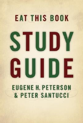 Eat This Book: Study Guide by Peterson, Eugene H.