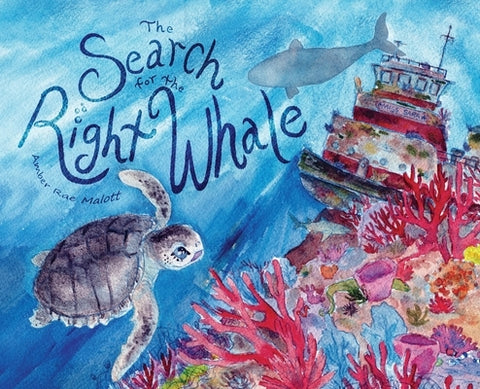 The Search for the Right Whale by Malott, Amber Rae