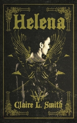 Helena by Smith, Claire L.
