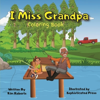 I Miss Grandpa Coloring Book by Roberts, Kimberly