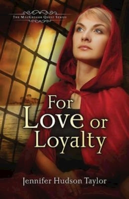 For Love or Loyalty: The MacGregor Legacy - Book 1 by Taylor, Jennifer Hudson