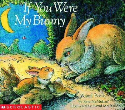 If You Were My Bunny (Board Book) by McMullan, Kate