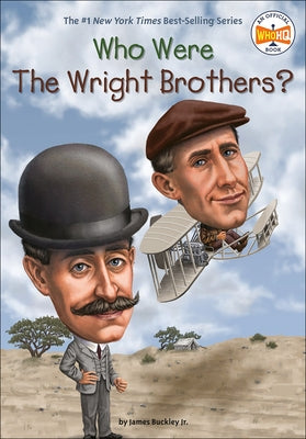 Who Were the Wright Brothers? by Buckley, Jim