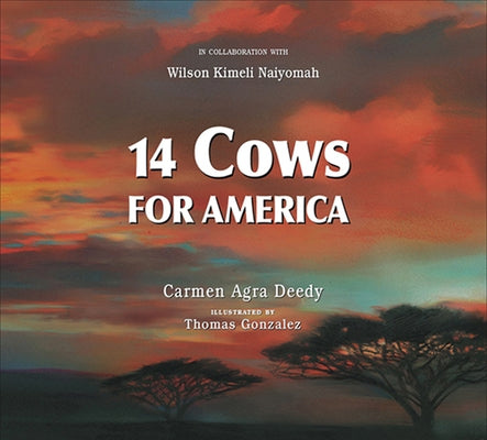 14 Cows for America by Deedy, Carmen Agra