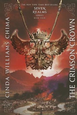 The Crimson Crown (a Seven Realms Novel) by Chima, Cinda Williams