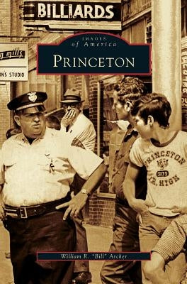 Princeton by Archer, William R. Bill