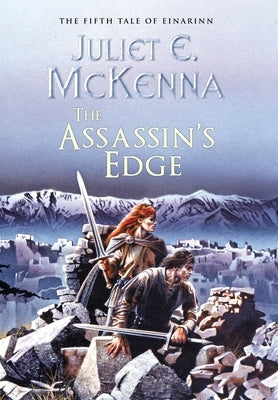The Assassin's Edge: The Fifth Tale of Einarinn by McKenna, Juliet E.