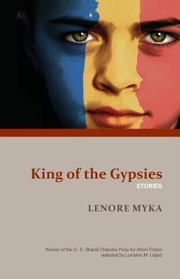 King of the Gypsies: Stories by Myka, Lenore