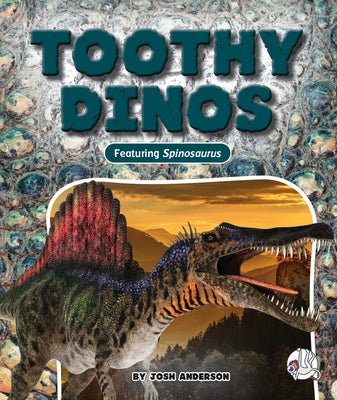 Toothy Dinos by Anderson, Josh