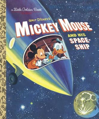 Mickey Mouse and His Spaceship by Werner, Jane