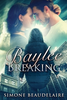 Baylee Breaking: Large Print Edition by Beaudelaire, Simone