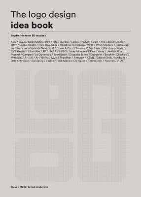 The LOGO Design Idea Book: (logo Beginners Guide, LOGO Design Basics, Visual Branding Book) by Heller, Steven