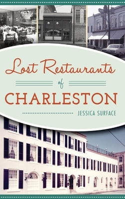 Lost Restaurants of Charleston by Surface, Jessica