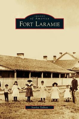 Fort Laramie by Talbott, Starley