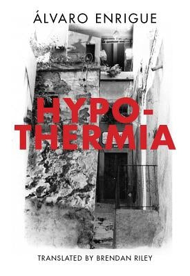 Hypothermia by Enrigue, Alvaro