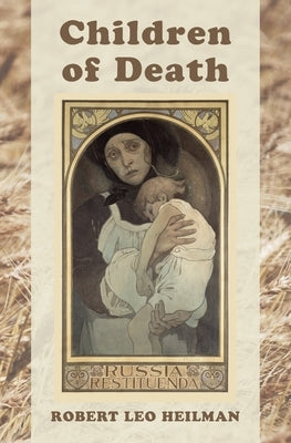 Children of Death by Heilman, Robert Leo