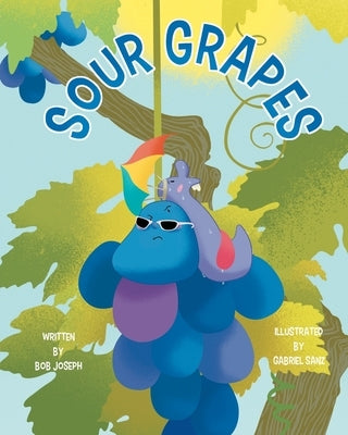 Sour Grapes by Joseph, Bob