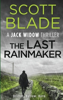 The Last Rainmaker by Blade, Scott