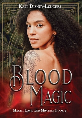 Blood Magic by Disney-Leugers, Kait
