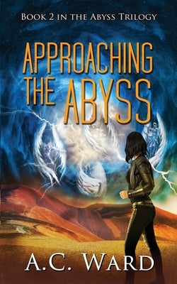 Approaching the Abyss by Ward, A. C.