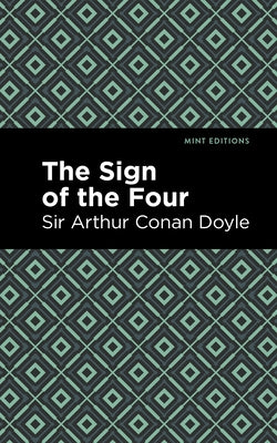 The Sign of the Four by Doyle, Arthur Conan