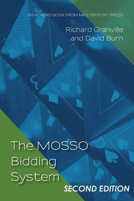The MOSSO Bidding System: Second Edition by Granville, Richard