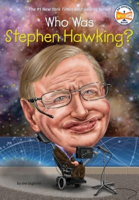 Who Was Stephen Hawking? by Gigliotti, Jim E.