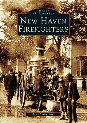 New Haven Firefighters by Box 22 Associates