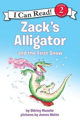 Zack's Alligator and the First Snow by Mozelle, Shirley