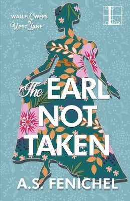 The Earl Not Taken by Fenichel, A. S.