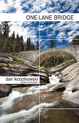 One-Lane Bridge by Dan Krzyzkowski, Krzyzkowski