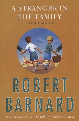 A Stranger in the Family: A Novel of Suspense by Barnard, Robert