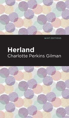 Herland by Gilman, Charlotte Perkins