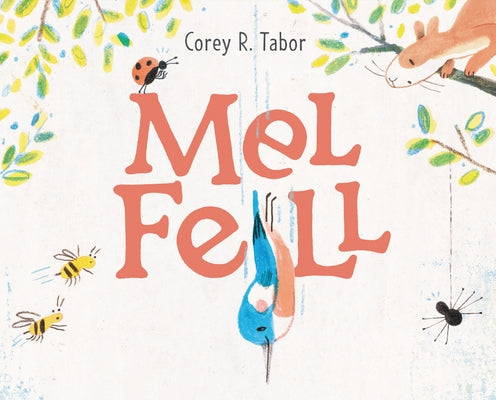 Mel Fell by Tabor, Corey R.