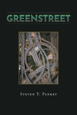 Greenstreet by Pankey, Steven T.