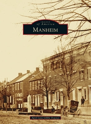 Manheim by Downey, April Lynn Gibble